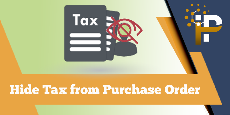 Hide Taxes from Purchase Order