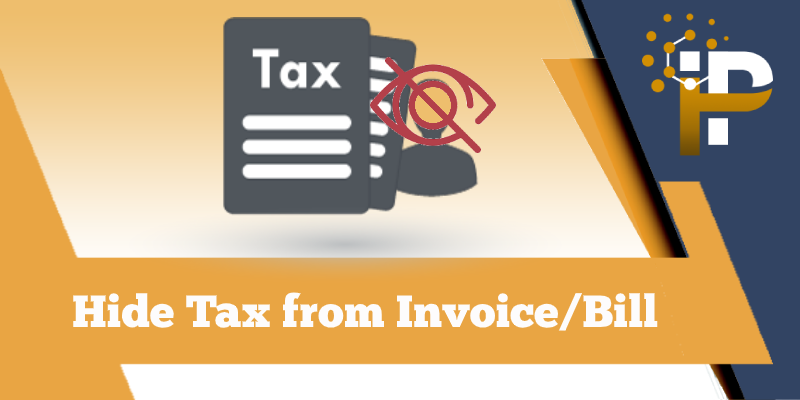 Hide Taxes from Invoice/Bill